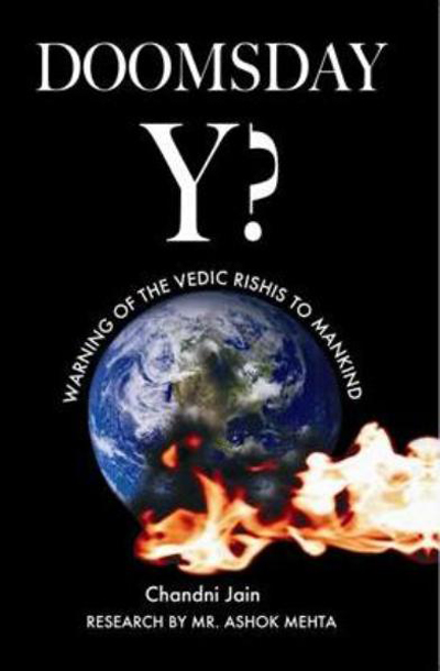Doomsday Y? Warning of the vedic rishis to mankind